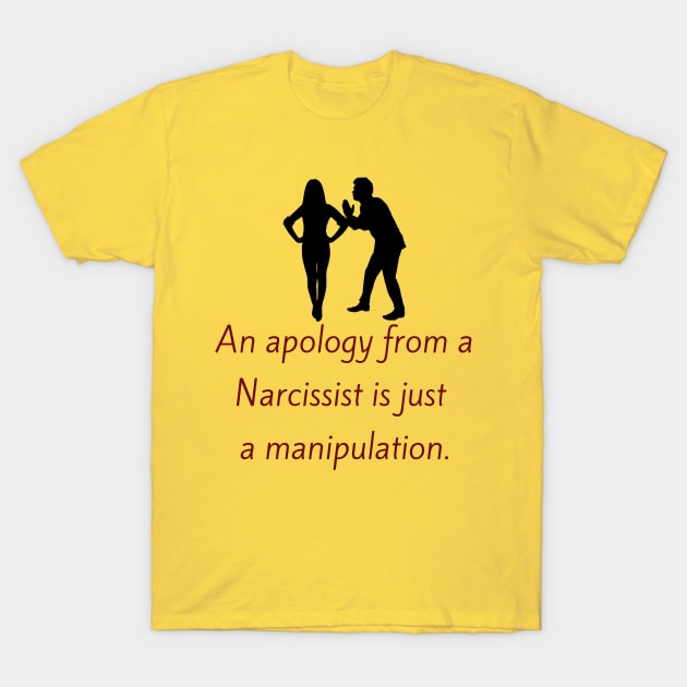 Manipulative Narcissist T-Shirt by twinkle.shop